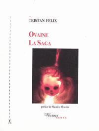 Ovaine, la saga