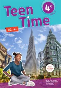 Teen time 4e, cycle 4 : A2-B1