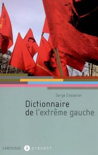 Dictionnaire de l'extrême gauche