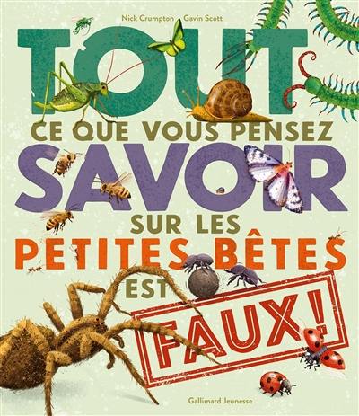 Tout ce que vous pensez savoir sur les petites bêtes est faux !