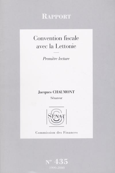 Convention fiscale avec la Lettonie : rapport, première lecture