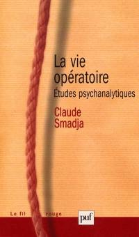 La vie opératoire : études psychanalytiques