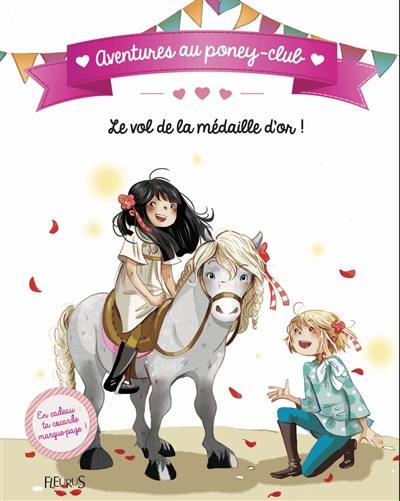 Aventures au poney-club. Le vol de la médaille d'or !