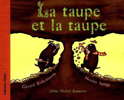 La taupe et la taupe