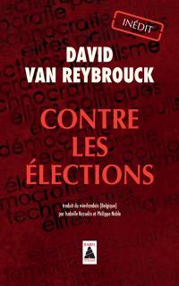 Contre les élections : récit