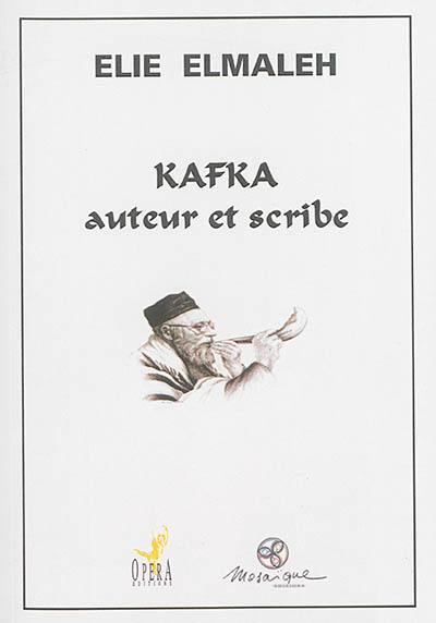 Kafka : auteur et scribe