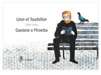 Léon et Tourbillon. Gastone e Piroetta