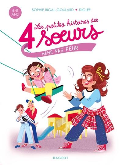 Les petites histoires des 4 soeurs. Même pas peur