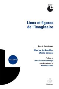 Lieux et figures de l'imaginaire : actes du colloque, Cerisy-la-Salle, 22 juillet-1er août 1978