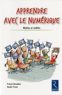 Apprendre avec le numérique : mythes et réalités