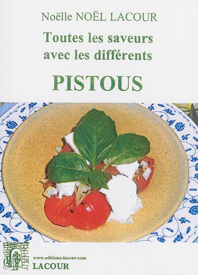 Toutes les saveurs avec les différents pistous