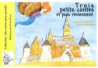 Trois petits contes et puis reviennent