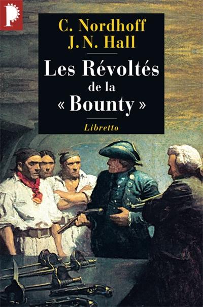 L'odyssée de la Bounty. Vol. 1. Les révoltés de la Bounty