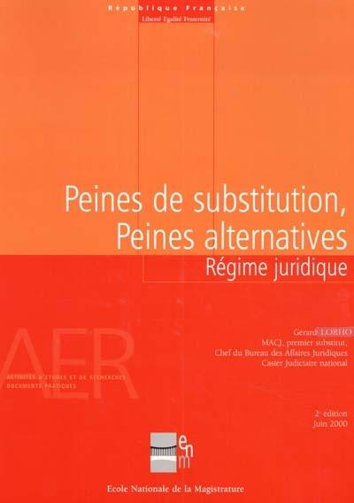 Peines de substitution, peines alternatives : régime juridique