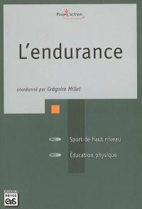 L'endurance : sport de haut niveau, éducation physique