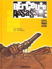 Berceuse assassine. Vol. 1. Le coeur de Telenko