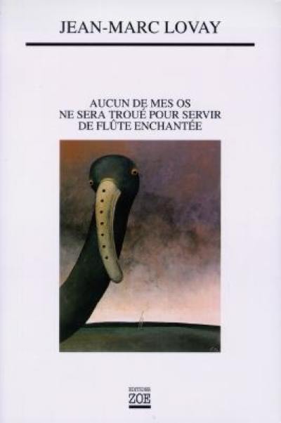 Aucun de mes os ne sera troué pour servir de flûte enchantée