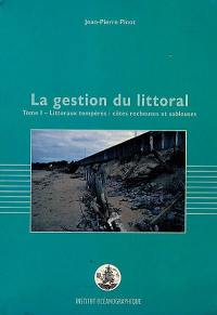 La gestion du littoral. Vol. 1. Littoraux tempérés : côtes rocheuses et sableuses