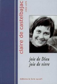 Claire de Castelbajac : Joie de Dieu, joie de vivre