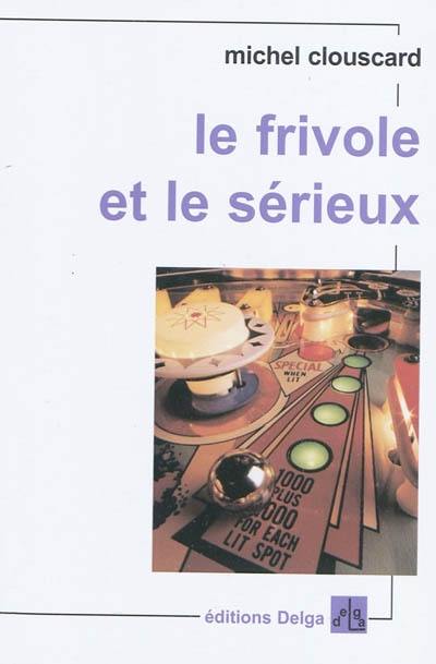 Le frivole et le sérieux : vers un nouveau progressisme