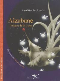 Alzabane, l'oiseau de la Lune