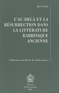 L'au-delà et la résurrection dans la littérature rabbinique ancienne