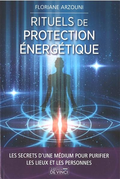 Rituels de protection énergétique : les secrets d'une médium pour purifier les lieux et les personnes