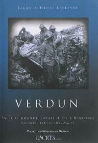 Verdun : la plus grande bataille racontée par les survivants