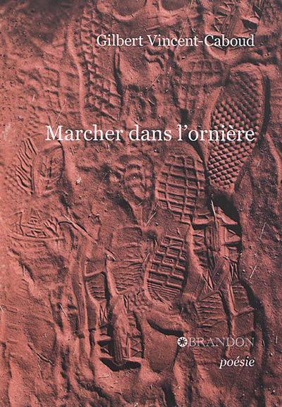 Marcher dans l'ornière