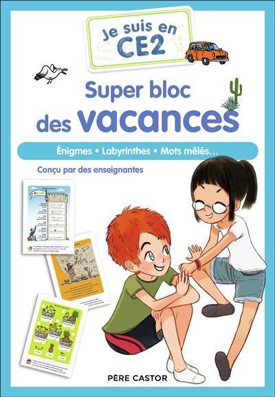 Je suis en CE2 : super bloc des vacances : énigmes, labyrinthes, mots mêlés...