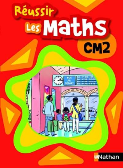 Réussir les maths, CM2 : élève