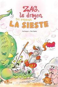 Zag, le dragon qui préférait la sieste