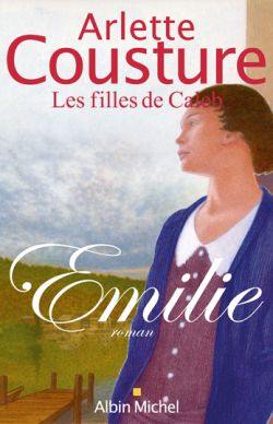 Les filles de Caleb. Vol. 1. Emilie