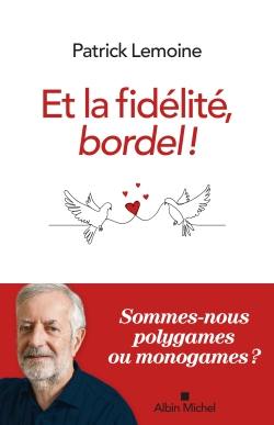 Et la fidélité, bordel !