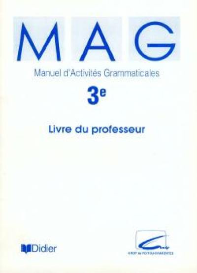 Manuel d'activités grammaticales 3e : guide pédagogique