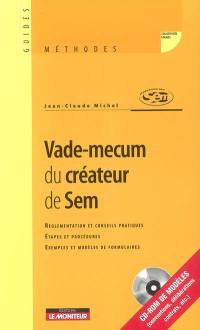 Vade-mecum du créateur de Sem : réglementation et conseils pratiques, étapes et procédures, exemples et modèles de formulaires