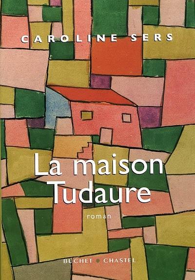 La maison Tudaure