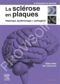 La sclérose en plaques : historique, épidémiologie et pathogénie