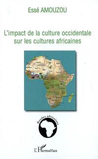 L'impact de la culture occidentale sur les cultures africaines