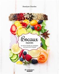 Bocaux maison : au sel, à l'huile, au vinaigre, au sucre et à l'alcool