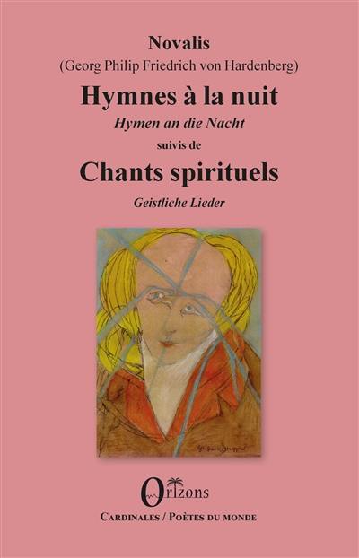 Hymnes à la nuit. Hymnen an die Nacht. Chants spirituels. Geistliche Lieder