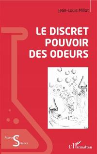 Le discret pouvoir des odeurs