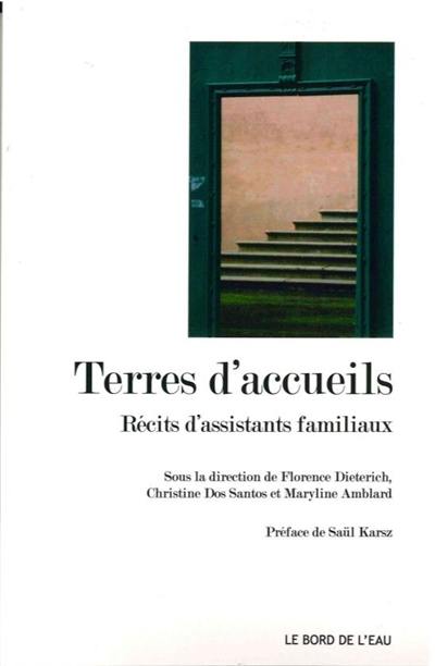 Terres d'accueils : récits d'assistants familiaux