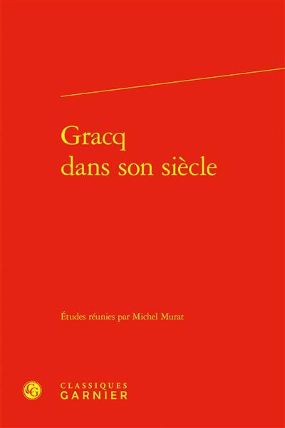 Gracq dans son siècle