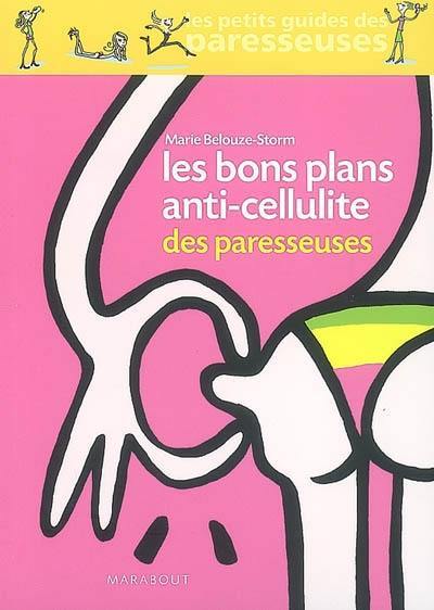 Les bons plans anti-cellulite des paresseuses