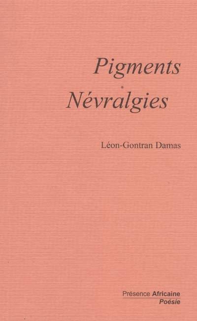 Pigments. Névralgies