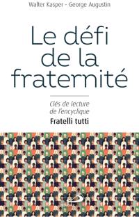 Le défi de la fraternité : clés de lecture de l'encyclique Fratelli tutti