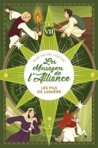 Les messagers de l'Alliance. Vol. 7. Les fils de lumière