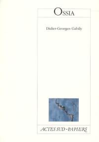 Ossia : variations à la mémoire de Nadejda et Ossip Mandelstam