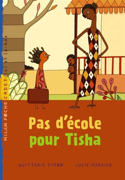 Pas d'école pour Tisha